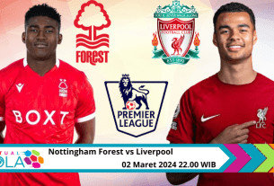Nottingham Forest vs Liverpool: Mampukah The Reds Menjaga Konsistensi?