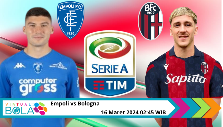 Empoli vs Bologna: Duel Tim Pembeda Klasemen Serie A