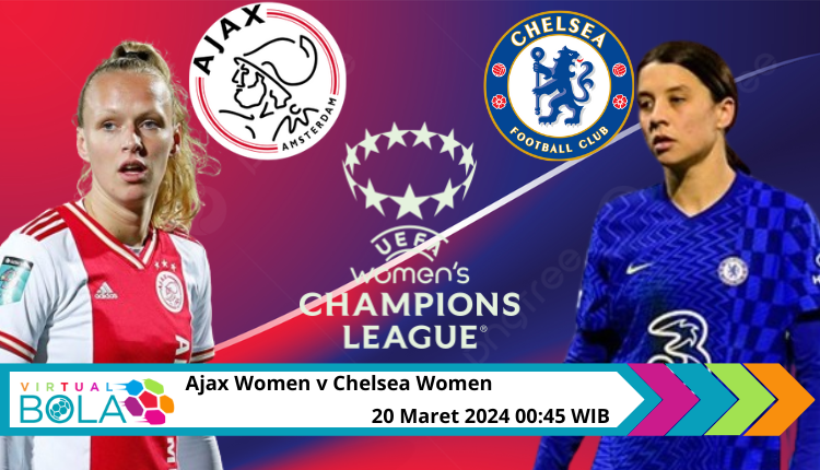 Prediksi Ajax Women vs Chelsea Women: Pertarungan Sengit Perebutan Tiket Semifinal