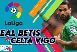 Real Betis vs Celta Vigo di lanjutan La liga 2024